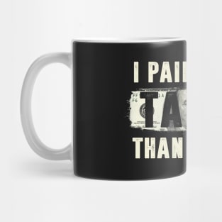 I Paid More Taxes Than Trump Mug